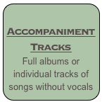 
Accompaniment Tracks
Full albums or individual tracks of songs without vocals