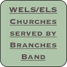 WELS/ELS Churches served by Branches Band